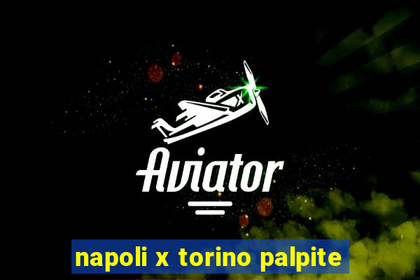 napoli x torino palpite